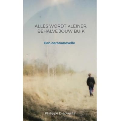 Alles Wordt Kleiner, Behalve Jouw Buik - Philippe Diepvents