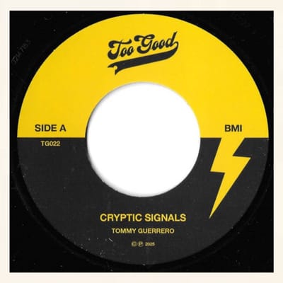 Tommy Guerrero - Cryptic Signals / Tone Of The Blade (7" Single)