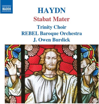 Trinity Choir & Rebel Baroque Orchestra, J.Owen Burdick - Haydn: Stabat Mater (CD)