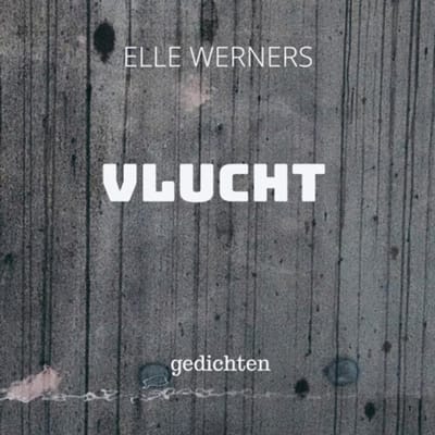 Vlucht - ELLE WERNERS