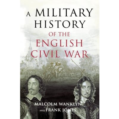 A Military History Of The English Civil War - Wanklyn, Malcolm