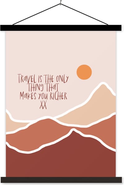 Posterhanger incl. Poster 60x80 cm - Schoolplaat - Spreuken - Quotes - Travel is the only thing that makes you richer - Oranje - Textielposter - Zwarte latten
