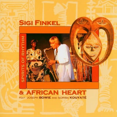 Sigi Finkel & African Heart Feat. Joseph Bowie And Soriba Kouyaté - Spirits Of Rhythm (CD)