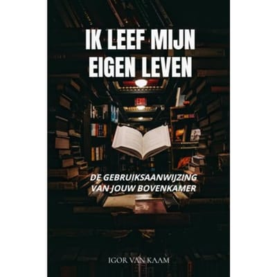 Ik Leef Mijn Eigen Leven - Igor Van Kaam