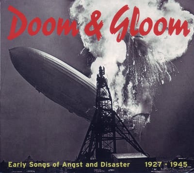 Various Artists - Doom & Gloom, Early Songs Of Angst And Disaster 1927-1945 (CD)