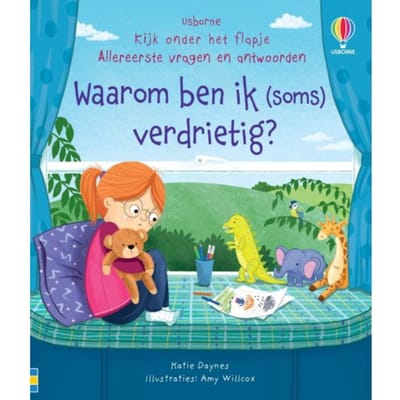 Waarom Ben Ik (Soms) Verdrietig? - Kijk Onder Het Flapje - Allereerste Vragen En Antwoorden