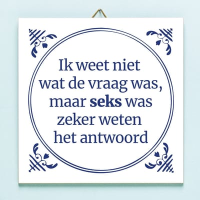 Tegeltje Ik weet niet wat de vraag was van Ditverzinjeniet