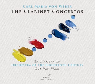 Eric Hoeprich, Orchestra Of The 18th Century, Guy Van Waas - Von Weber: The Clarinet Concertos (CD)