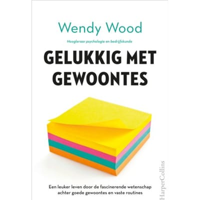 Gelukkig Met Gewoontes - Wendy Wood