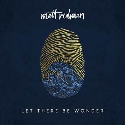 Matt Redman - Let There Be Wonder (CD)