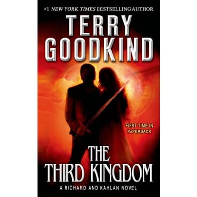 The Third Kingdom - Richard And Kahlan - Terry Goodkind