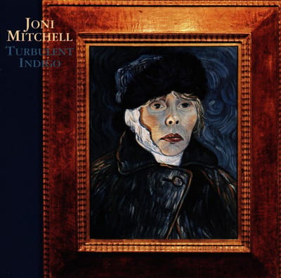 Turbulent Indigo - Joni Mitchell