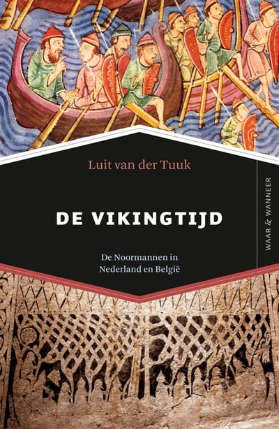 De Vikingtijd - Waar & Wanneer - Luit van der Tuuk