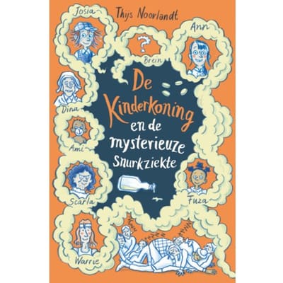 De Kinderkoning En De Mysterieuze Snurkziekte - Thijs Noorlandt