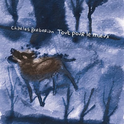 Charles Berberian - Tout Pour Le Mieux (LP)