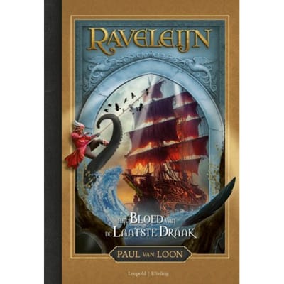Het Bloed Van De Laatste Draak - Raveleijn - Paul van Loon