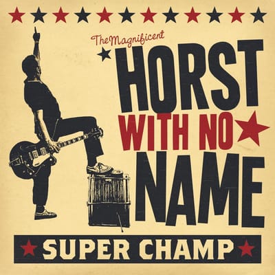 Horst With No Name - Super Champ (CD)