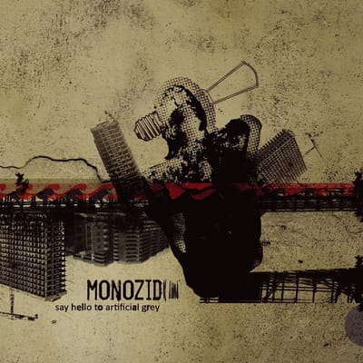 Monozid - Say Hello To Artificial Grey (CD)