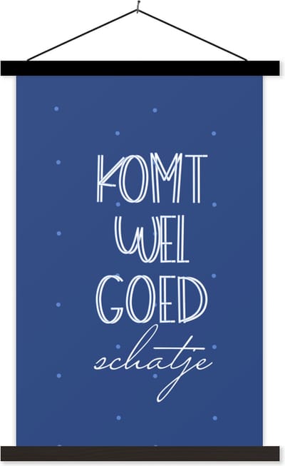 Posterhanger incl. Poster 40x60 cm - Schoolplaat - Beterschap - Quote - Blauw - Textielposter - Zwarte latten