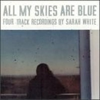 Sarah White - All My Skies Are Blue (CD)
