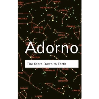 The Stars Down To Earth - Routledge Classics - Adorno, Theodor