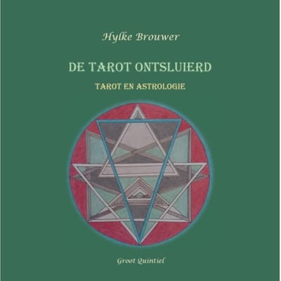 De Tarot Ontsluierd - Hylke Brouwer