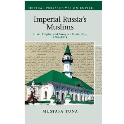 Imperial Russia's Muslims - Mustafa (Duke University, North