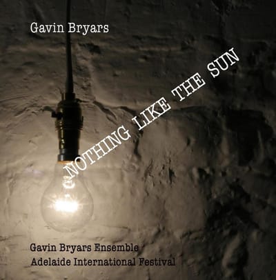 Gavin Bryars Ensemble - Nothing Like The Sun (CD)