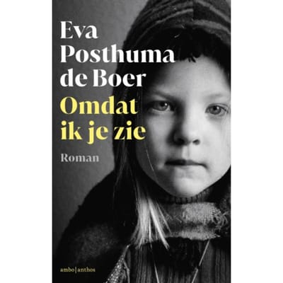 Omdat Ik Je Zie - Eva Posthuma de Boer