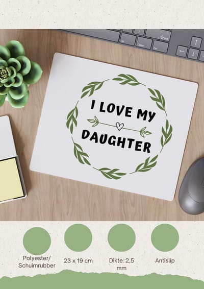 Akyol - i love my daughter Muismat - Dochter - liefste dochter - verjaardag - cadeautje voor dochter - dochter artikelen - kado - geschenk - 23 bij 19 cm