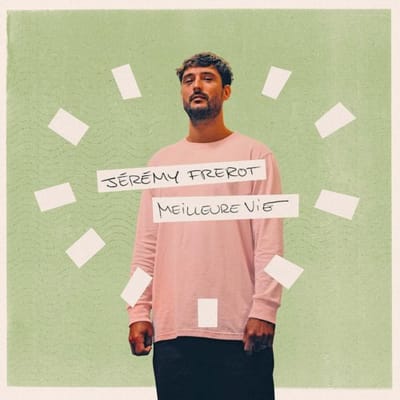 Meilleure Vie - Jeremy Frerot