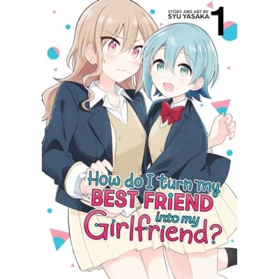 How do i turn my best friend into my girlfriend? vol. 1 : 1 - Syu Yasaka