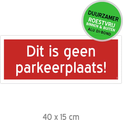 Pictogram/ bord Dibond | "Dit is geen parkeerplaats!" | 40 x 15 cm | Rood | Duurzaam | Parkeren | 1 stuk