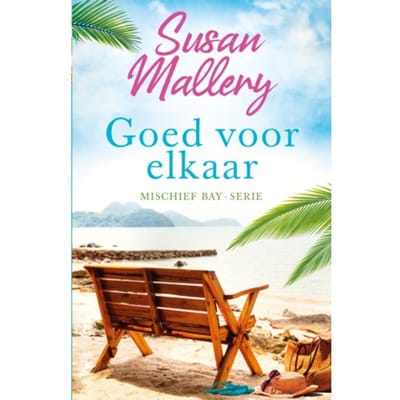 Goed Voor Elkaar - Mischief Bay - Susan Mallery