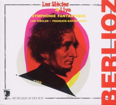 Les Siècles, François-Xavier Roth - Berloiz: Symphonie Fantastique (CD)