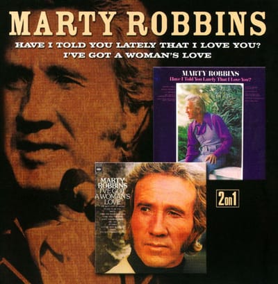 Marty Robbins - I've Got A Woman's Love / Have I Told You Lately That I Love You (CD)