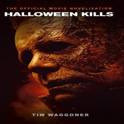 Halloween Kills De Officiële Filmroman door Tim Waggoner Paperback Boek 9781789096019