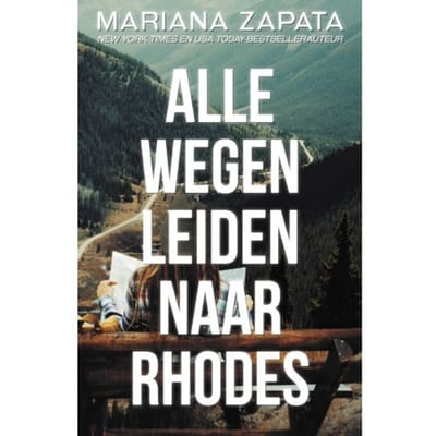 Alle Wegen Leiden Naar Rhodes - Mariana Zapata