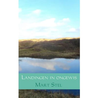 Landingen In Ongewis - Mart Stel