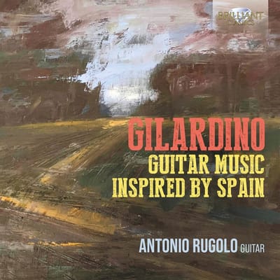 Antonio Rugolo - Gilardino: Guitar Music Inspired By Spain (CD)