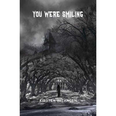 You Were Smiling - Kirsten Withagen