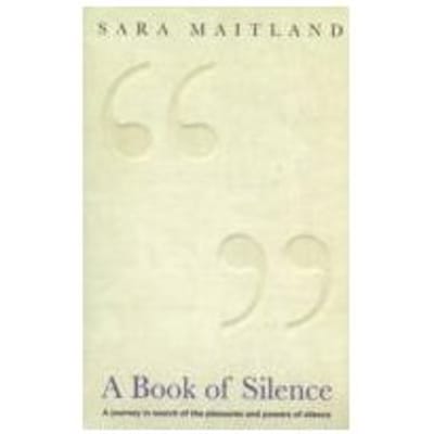 A Book of Silence - Sara Maitland