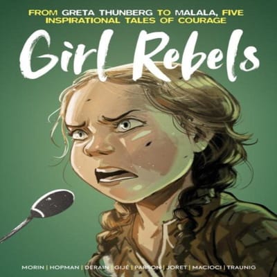 Meisjes Rebelleren Van Greta Thunberg tot Malala vijf inspirerende verhalen over vrouwelijke moed door Brett... 9781787743311