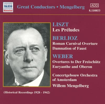 Concertgebouw Orchestra Of Amsterdam, Willem Mengelberg - Liszt | Berloiz | Weber (CD) (Remastered)