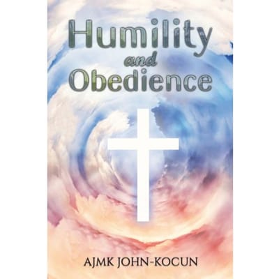 Humility And Obedience - John-Kocun, Ajmk