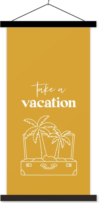 Posterhanger incl. Poster 40x80 cm - Schoolplaat - Spreuken - Quotes - Take a vacation - Palmboom - Textielposter - Zwarte latten