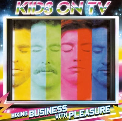 Kids On TV - Mixing Business With Pleasure (CD)