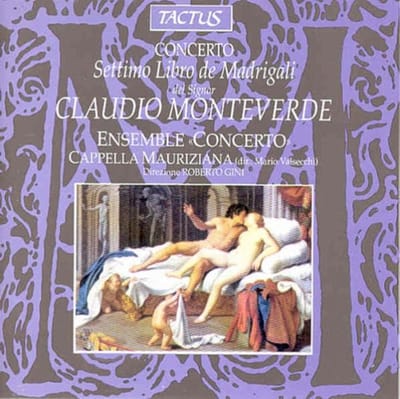 Ensemble "Concerto", Cappella Mauriziana, Cettina Cadelo, Cristina Miatello, Carlo Gaifa, Mario Valsecchi, Roberto Gini - Settimo Libro De Madrigali Del Signor Claudio Monteverde (2 CD)