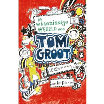 De Waanzinnige Wereld Van Tom Groot - Tom Groot - Liz Pichon