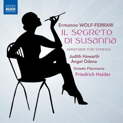 Judith Howarth, Ángel Ódena, Oviedo Filarmonia, Friedrich Haider - Wolf-Ferrari: Il Segreto Di Susanna | Serenade For Strings (CD)